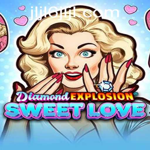 DiamondExplosionSweetLove: Unveiling the Glitter and Gameplay of JLJL6