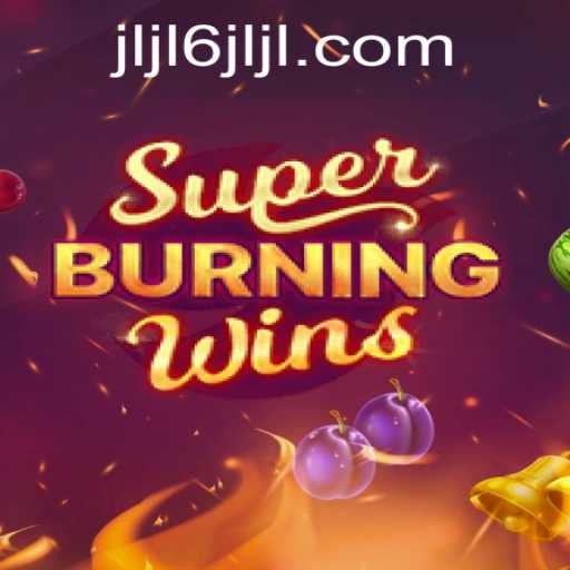 Experience the Exhilaration of SuperBurningWins with JLJL6